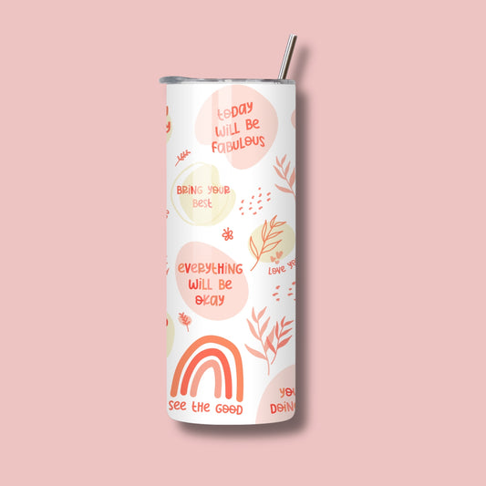 20oz Skinny Tumbler - Cute Boho Mental Health Inspired Daily Affirmations