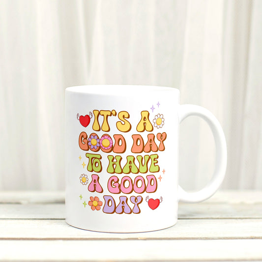 It's a Good Day to Have a Good Day - Retro Mental Health Inspired Mug