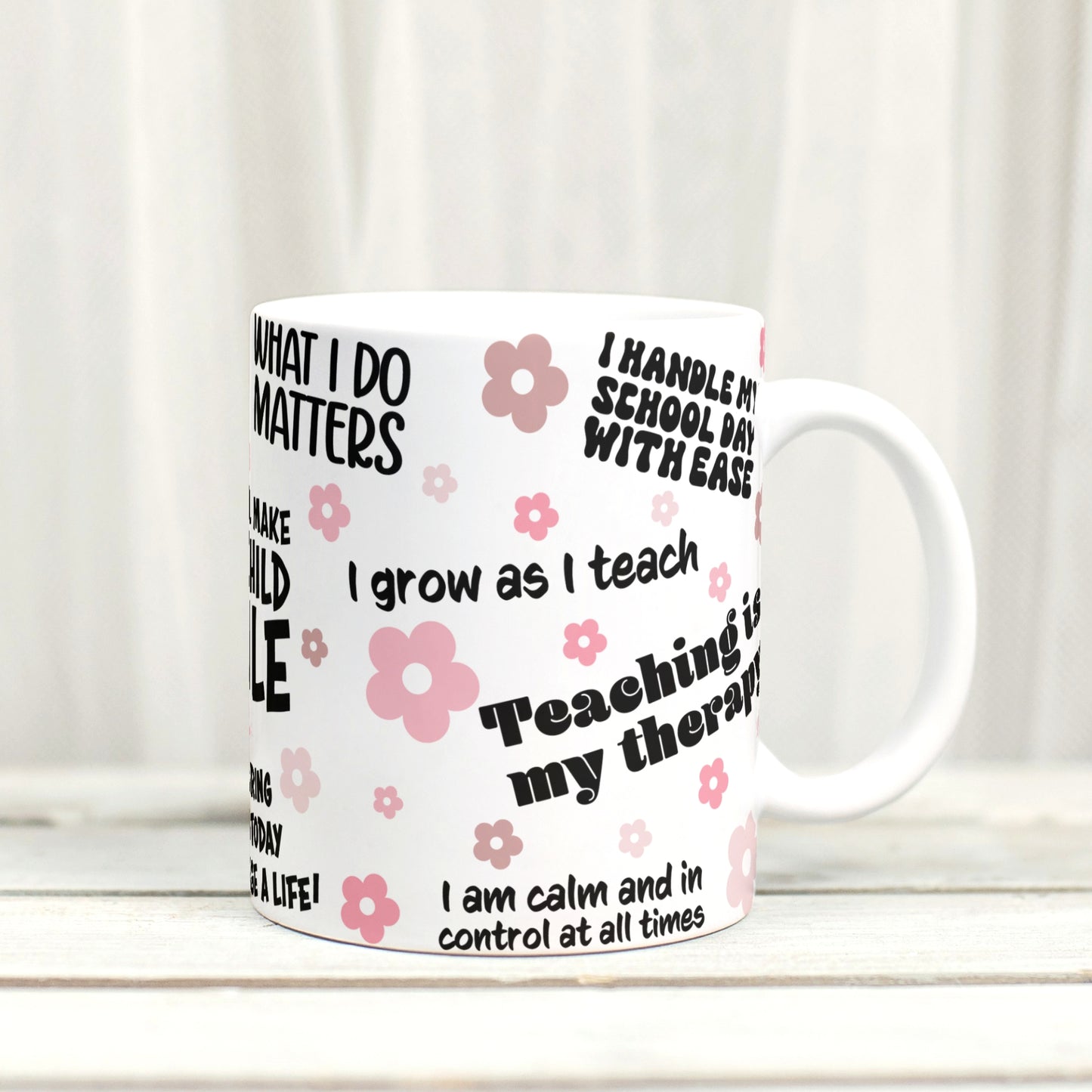 Teacher Affirmations Mug - Mental Health Inspired Mug