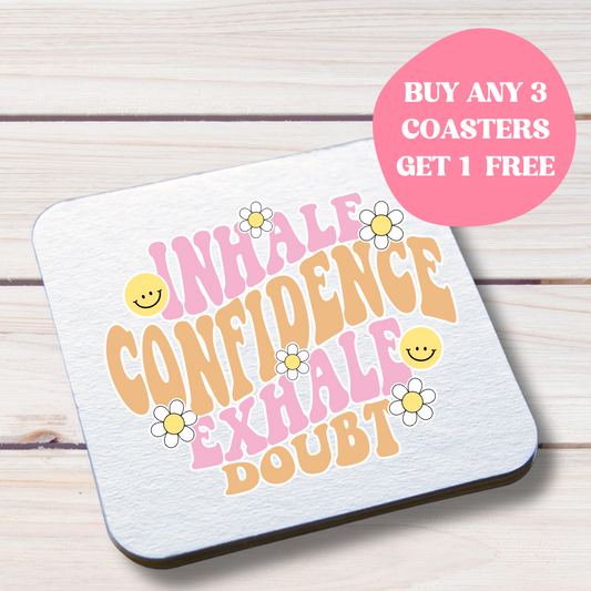 Inhale Confidence Exhale Doubt - Groovy Mental Health Inspired Coaster