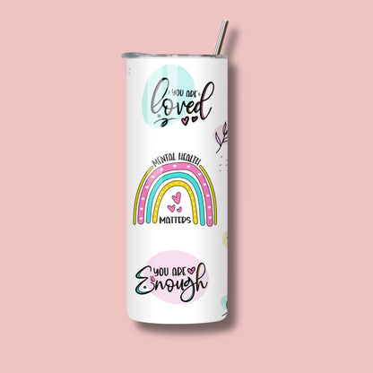 Cute Daily Reminders 20oz Skinny Tumbler - Mental Health Inspired