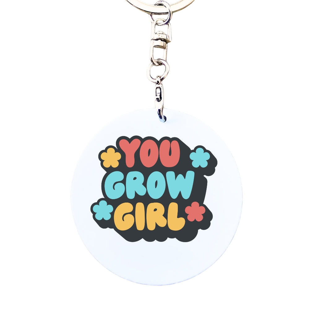 You Grow Girl - Women's Empowerment Keyring