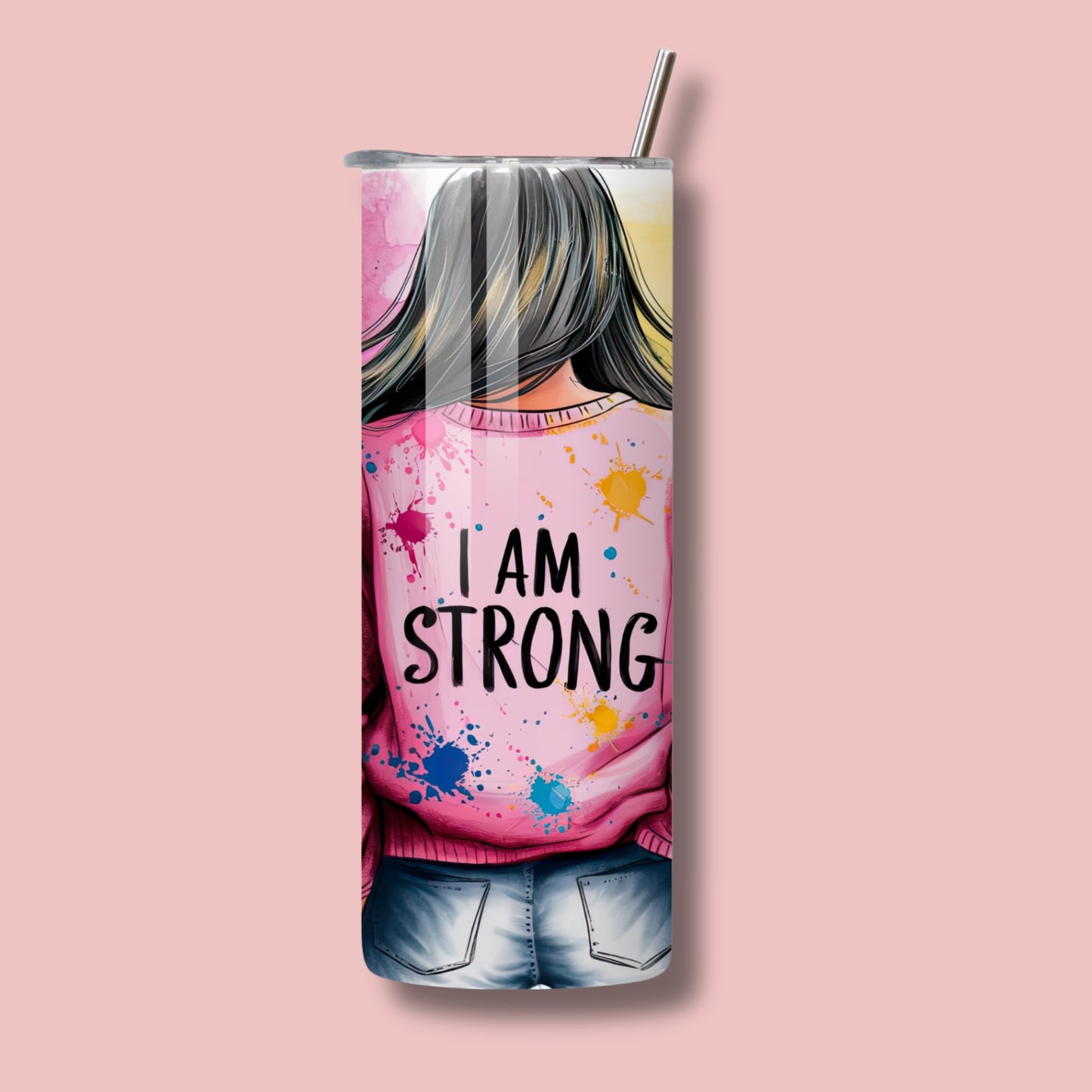 4 Options - 20oz Skinny Tumbler - I Am Strong - Stylish Woman Illustration. Mental Health Inspired