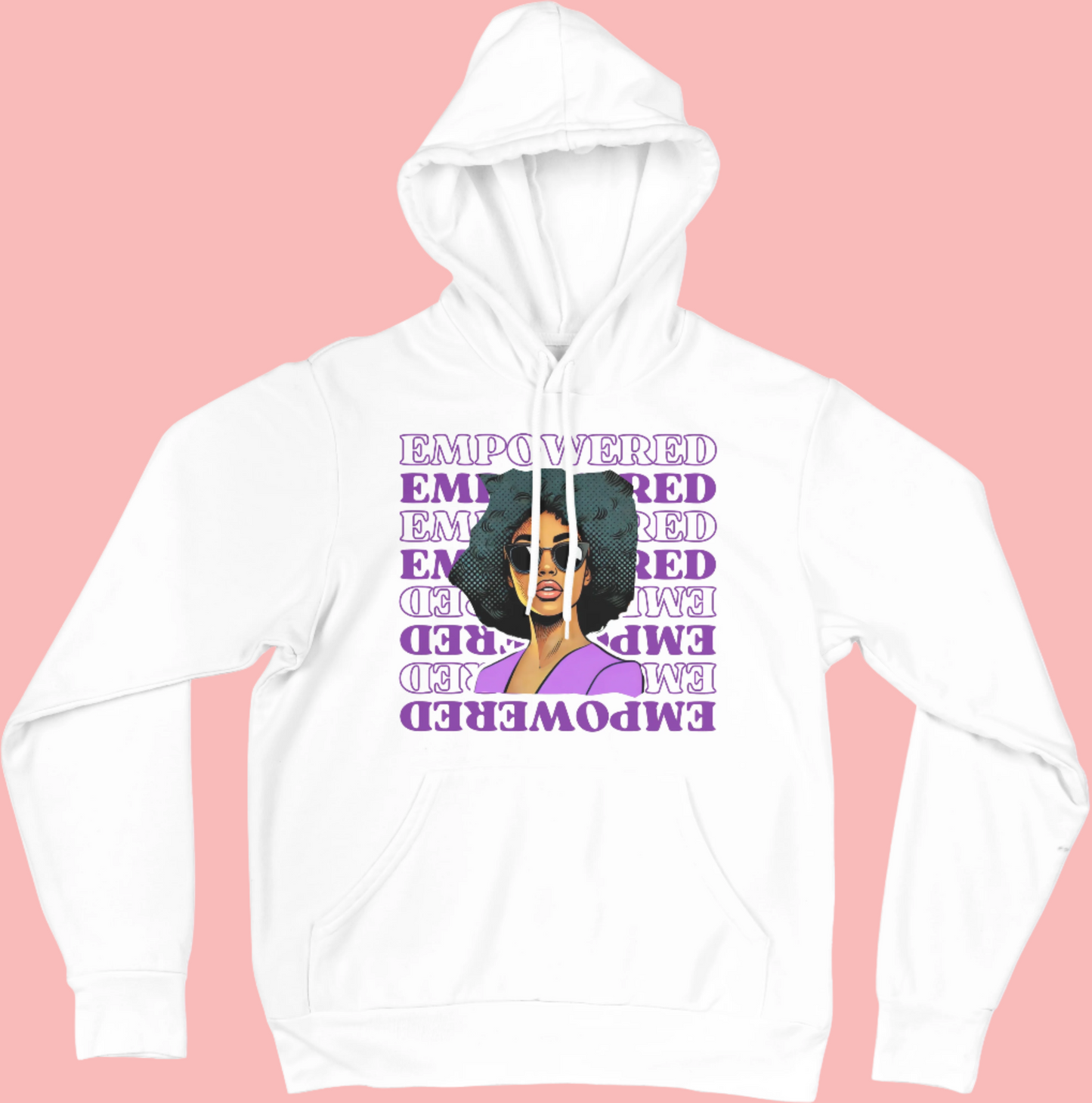 EMPOWERED - Empowering Afro Black Women Hoodie