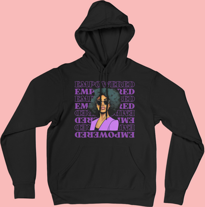 EMPOWERED - Empowering Afro Black Women Hoodie