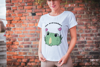 Hmm.. Let Me Overthink It - Cute Frog Mental Health Inspired T-Shirt