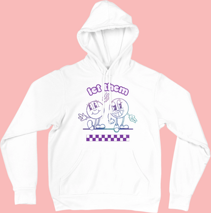 Let Them - Cute Retro Motivational Hoodie