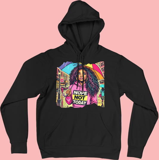 Nope Not Today - Afro Character Black Women's Mental Health Inspired Hoodie