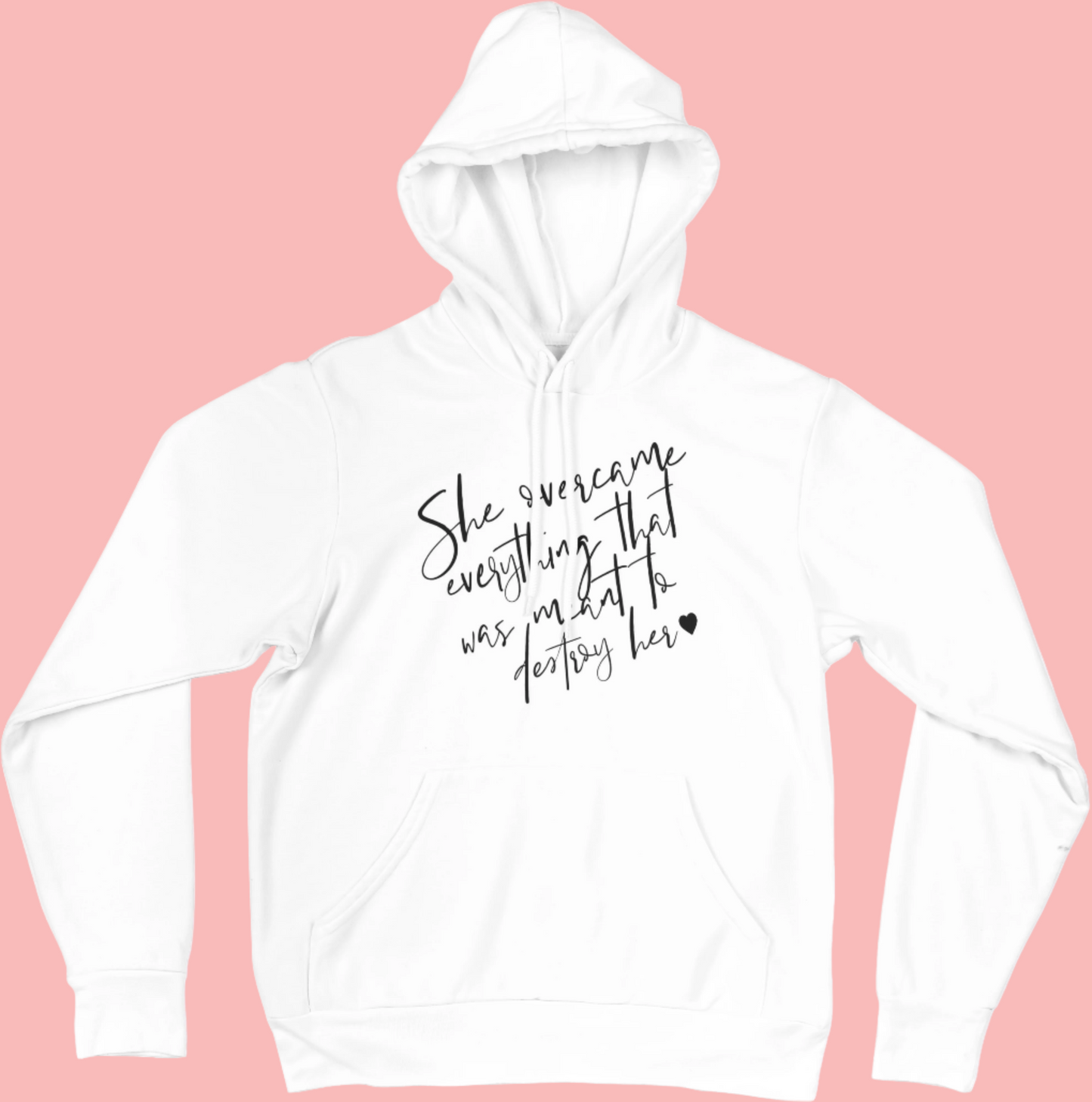 She Overcame Everything That Was Meant to Destroy Her - Women's Inspirational Mental Health Hoodie