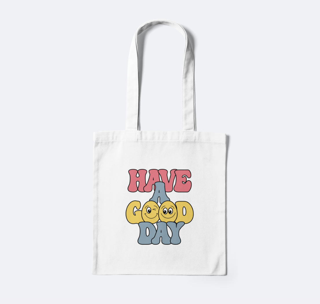 Have a Good Day - Retro Mental Health Inspired Tote Bag