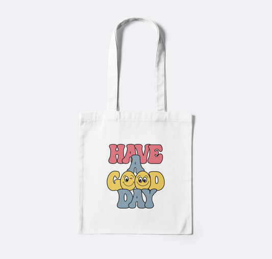 Have a Good Day - Retro Mental Health Inspired Tote Bag