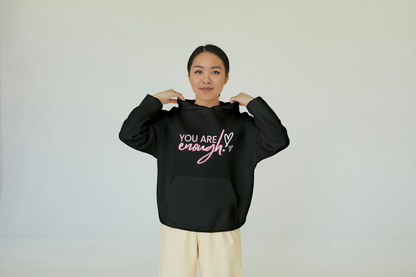 You Are Enough - Women's Empowerment and Motivational Inspired Hoodie