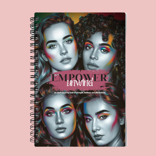 Empower & Unwind - Women's Empowering Adult Colouring Book With Affirmations