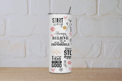 20oz Skinny Tumbler - Cute Self-Care Affirmations. Mental Health Inspired